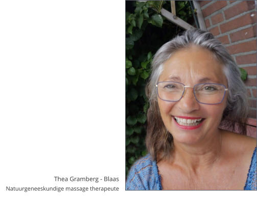 Thea Gramberg - Blaas Natuurgeneeskundige massage therapeute